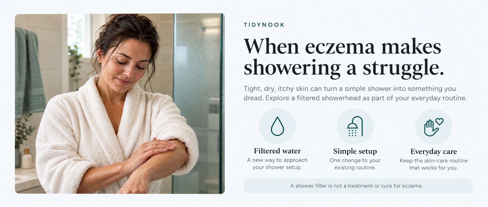 When eczema makes showering a struggle — TidyNook filtered water, simple setup, everyday care